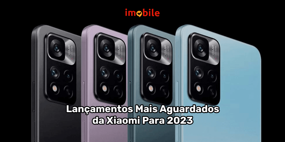 Lançamentos Mais Aguardados da Xiaomi Para 2023